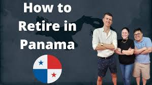 HOW TO RETIRE IN PANAMA